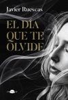 DÍA QUE TE OLVIDE, EL