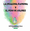 DRAGONA RAMONA Y EL PEDO DE COLORES, LA