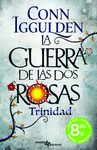 GUERRA DE LAS DOS ROSAS, LA.TRINIDAD