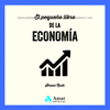 PEQUEÑO LIBRO DE LA ECONOMÍA, EL