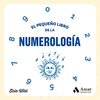 PEQUEÑO LIBRO DE LA NUMEROLOGIA, EL