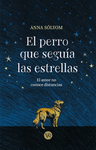 PERRO QUE SEGUIA LAS ESTRELLAS, EL