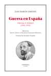 GUERRA EN ESPAÑA. PROSA Y VERSO (1936-1954)