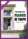 MANOS DE TRAPO ( FINALISTA DEL 80 PREMIO NADAL DE NOVELA )