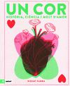COR. UN. HISTORIA, CIENCIA I MOLT D'AMOR