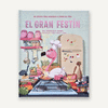 GRAN FESTÍN - UN CUENTO PARA APRENDER A COMER DE TODO, EL