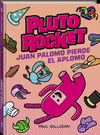 PLUTO ROCKET 2 JUAN PALOMO PIERDE EL APLOMO
