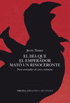 DIA QUE EL EMPERADOR MATO UN RINOCERONTE, EL