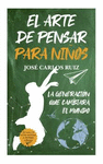 ARTE DE PENSAR PARA NIÑOS, EL (BOLSILLO)