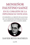 MONSEÑOR FAUSTINO SAINZ. EN EL CORAZÓN DE LA DIPLOMACIA VATICANA