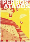 PERROS ATADOS VOL. 1