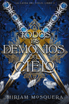 TODOS LOS DEMONIOS DEL CIELO ( LA CAIDA DEL CIELO: LIBRO 2 )
