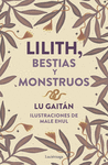 LILITH. BESTIAS Y MONSTRUOS