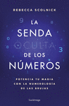 SENDA OCULTA DE LOS NÚMEROS, LA