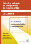 CÁLCULOS Y DISEÑO EN LA INGENIERÍA DE LOS ALIMENTOS. VOL 1