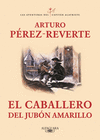 CABALLERO DEL JUBÓN AMARILLO (LAS AVENTURAS DEL CAPITÁN ALATRISTE 5), EL