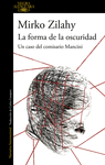 LA FORMA DE LA OSCURIDAD (UN CASO DEL COMISARIO MANCINI 2)