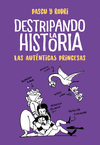 AUTÉNTICAS PRINCESAS, LAS (DESTRIPANDO LA HISTORIA)