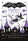 MIRABELLE I L'ESCOLA DE MÀGIA (DE L'UNIVERS DE ISADORA MOON)