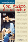 CON ANIMO DE OFENDER ( 1998-2001 )
