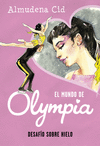 DESAFÍO SOBRE HIELO (EL MUNDO DE OLYMPIA Nº 6)