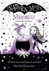 MIRABELLE I L' ENCANTERI DEL DRAC (DE L'UNIVERS DE ISADORA MOON)