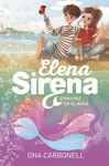 ELENA SIRENA Nº 3. COMO PEZ EN EL AGUA