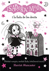 ISADORA MOON I LA FADA DE LES DENTS, LA (ISADORA MOON Nº 10)