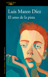 AMO DE LA PISTA, EL ( PREMIO CERVANTES )
