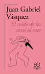 RUIDO DE LAS COSAS AL CAER, EL (60 ANIV.)