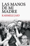 MANOS DE MI MADRE, LAS