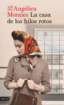 CASA DE LOS HILOS ROTOS, LA