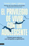 PRIVILEGIO DE VIVIR CON UN ADOLESCENTE, EL