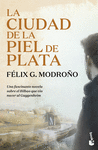 CIUDAD DE LA PIEL DE PLATA, LA