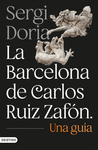 BARCELONA DE CARLOS RUIZ ZAFÓN, LA. UNA GUÍA