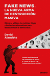 FAKE NEWS: LA NUEVA ARMA DE DESTRUCCIÓN MASICA