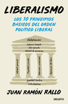 LIBERALISMO (LOS 10 PRINCIPIOS BASICOS DEL ORDEN POLITICO LIBERAL)