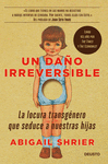 DAÑO IRREVERSIBLE, UN