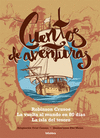 CUENTOS DE AVENTURAS (ROBINSON CRUSOE / LA VUELTA AL MUNDO EN 80 DIAS / LA ISLA DEL TESORO)
