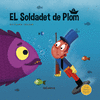 SOLDADET DE PLOM, EL ( AMB LLETRA LLIGADA )