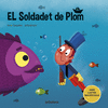 SOLDADET DE PLOM, EL ( AMB LLETRA MAJUSCULA )