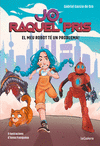 JO, RAQUEL PRIS Nº 1. EL MEU ROBOT TÉ UN PROBLEMA!