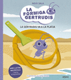 FORMIGA GERTRUDIS 1. LA GERTRUDIS VA A LA PLATJA, LA