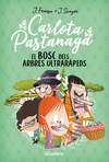 CARLOTA PASTANAGA Nº 4. EL BOSC DELS ARBRES ULTRARÀPIDS