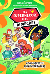 SUPERHEROIS DELS DIMECRES Nº , ELS. COGOMBRETS I MINISUPERPODERS