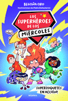 SUPERHEROES DE LOS MIERCOLES Nº 1, LOS. ¡SUPERZOQUETES EN ACCION!