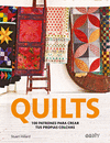 QUILTS ( 100 PATRONES PARA CREAR TUS PROPIAS COLCHAS )