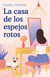 CASA DE LOS ESPEJOS ROTOS, LA