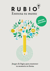 RUBIO. ENTRENA TU MENTE (JUEGOS DE LOGICA PARA MANTENER TU MEMORIA EN FORMA)
