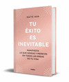 TU EXITO ES INEVITABLE (EDICIÓN EXCLUSIVA Y LIMITADA)